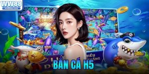 Bắn Cá H5
