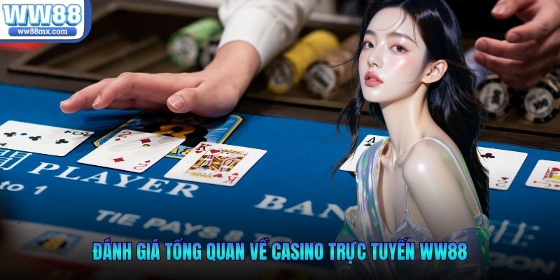 Đánh giá tổng quan về casino trực tuyến WW88