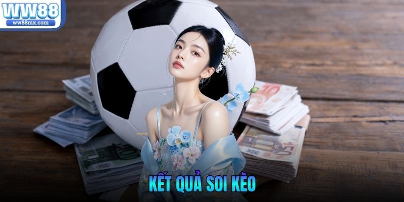 kết quả soi kèo