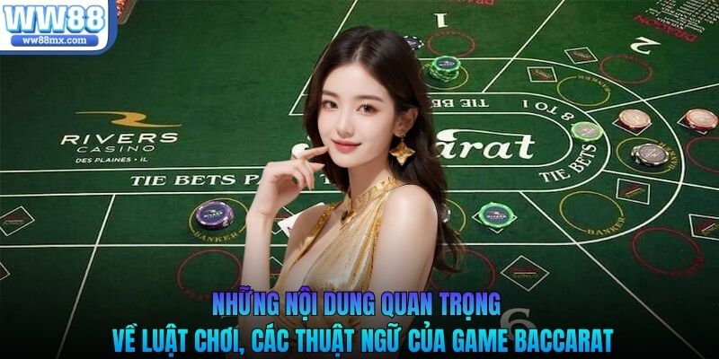 Những nội dung quan trọng về luật chơi, các thuật ngữ của game baccarat