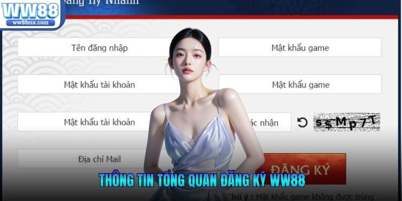 Thông tin tổng quan đăng ký WW88