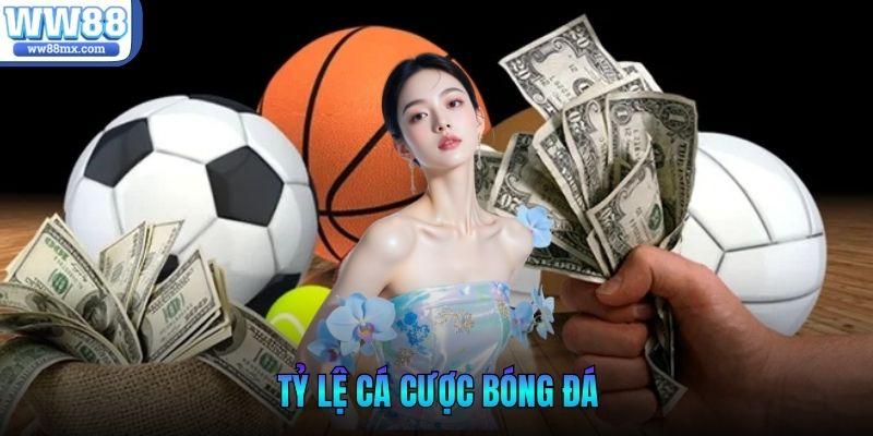 tỷ lệ cá cược bóng đá
