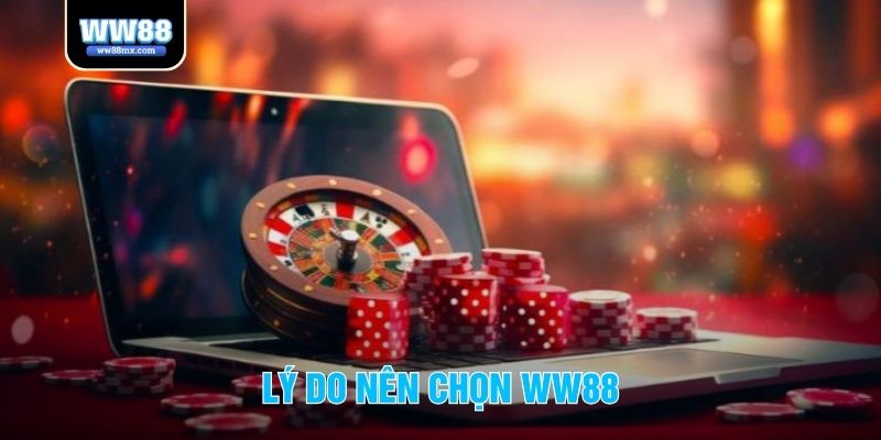 Lý do nên chọn ww88